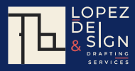 Lopez Design Drafting & Construction